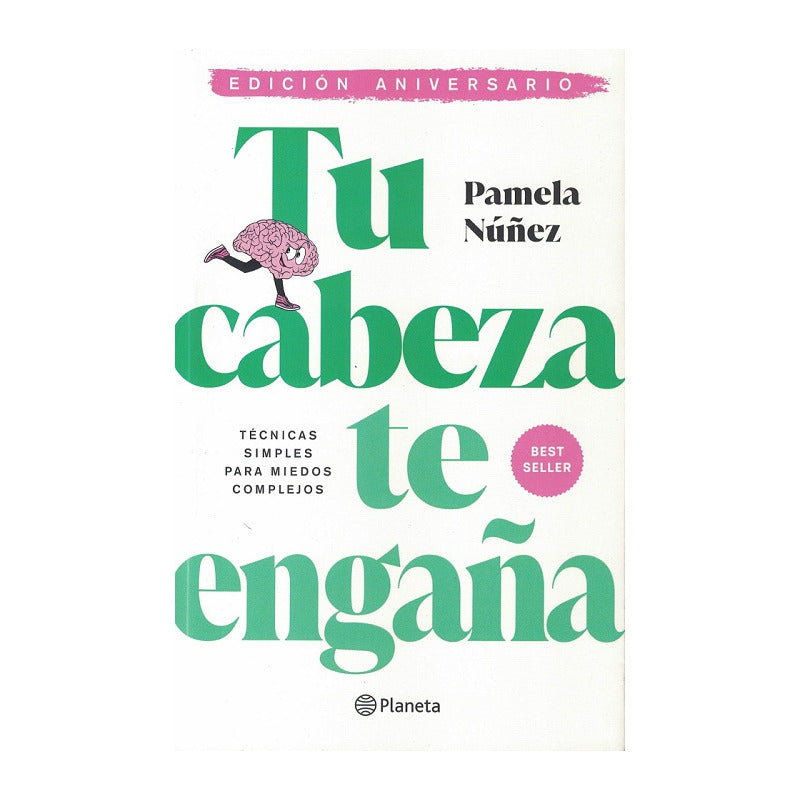 Tu Cabeza Te Engaña. Edición De Aniversario / Pamela Nuñez