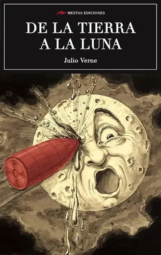 De La Tierra A La Luna / Julio Verne