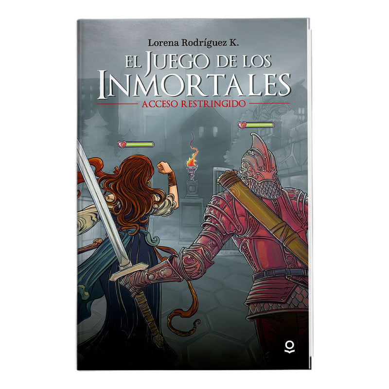 El Juego De Los Inmortales / Lorena Rodriguez