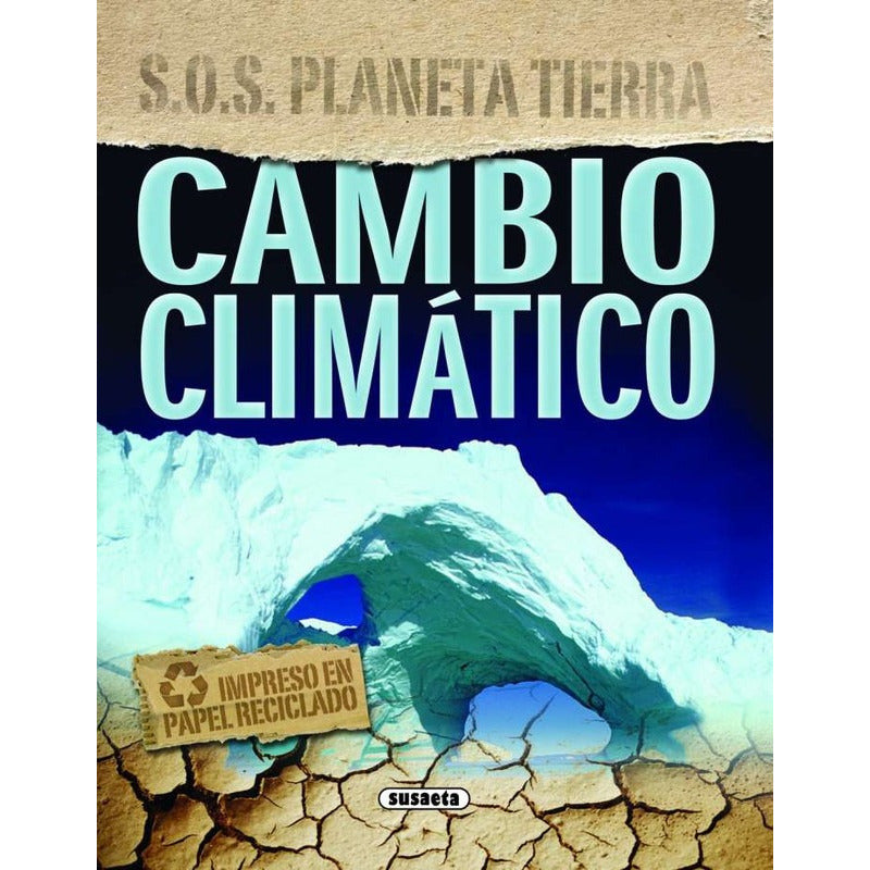 Cambio Climatico (s.o.s.planeta Tierra) / Susaeta