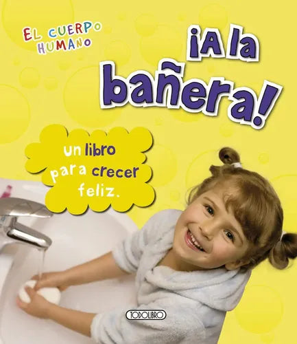 A La Bañera (el Cuerpo Humano) / Todolibro
