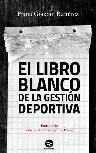 El Libro Blanco De La Gestion Deportiva / Frano Giakoni