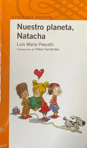 Nuestro Planeta Natacha / Luis Maria Pescetti