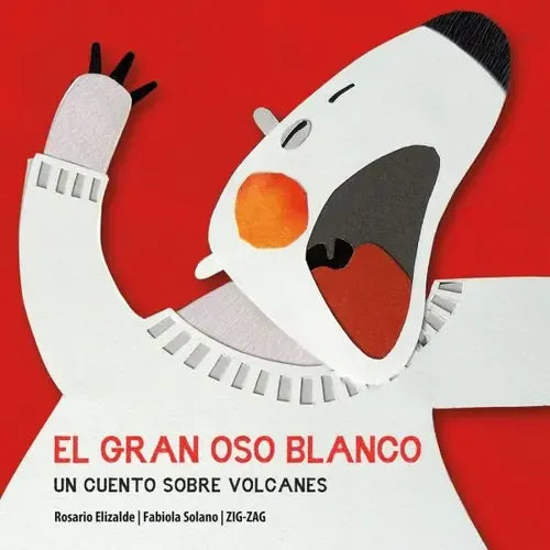 El Gran Oso Blanco / Rosario Elizalde