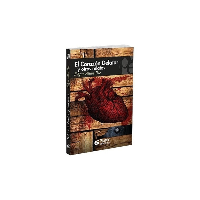 El Corazon Delator Y Otros Relatos / Edgar Allan Poe