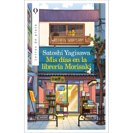 Mis Dias En La Libreria Morisaki / Satoshi Yagisawa