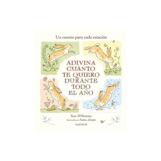 Adivina Cuanto Te Quiero Durante Todo El Año / Sam Mcbratney