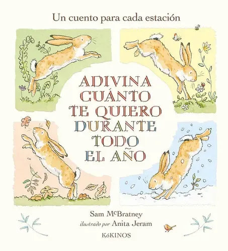 Adivina Cuanto Te Quiero Durante Todo El Año / Sam Mcbratney