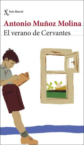 El Verano De Cervantes / Antonio Muñoz Molina