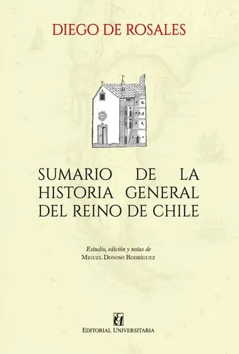 Sumario De La Historia General Del Reino De Chile / Rosales