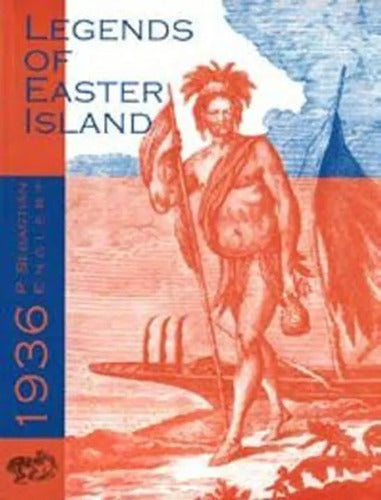 Leyendas De Isla De Pascua 1936 / Sebastian Englert
