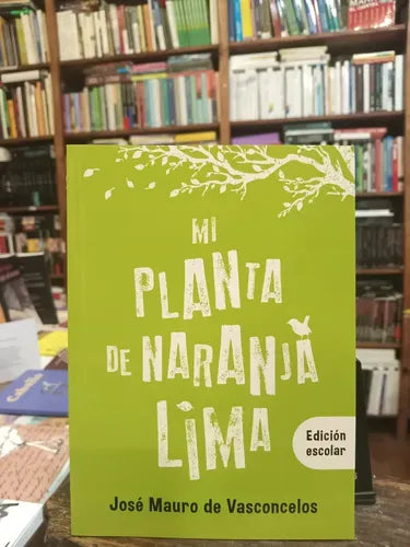 Mi Planta De Naranja Lima / Jose Mauro De Vasconcelos