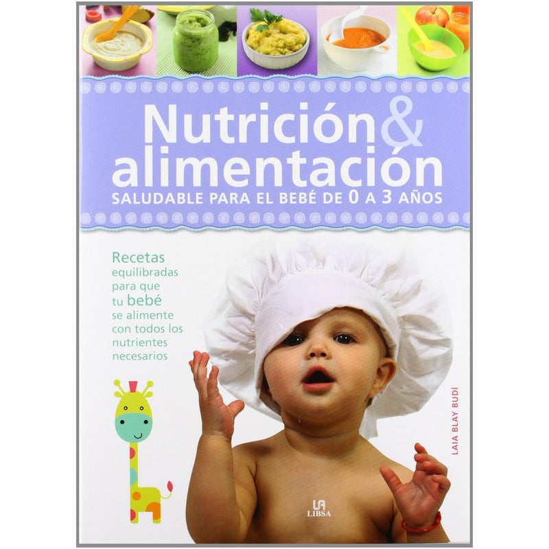 Nutricion Y Alimentacion Saludable Bebe 0 A 3 Años / Blay