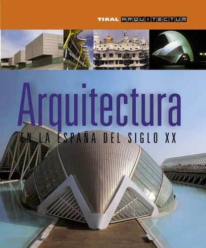 Arquitectura En La España Del Siglo Xx / Tikal