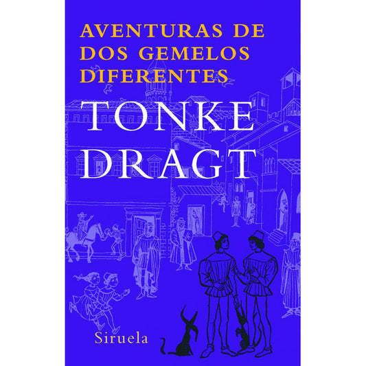 Aventuras De Dos Gemelos Diferentes / Tonke Dragt