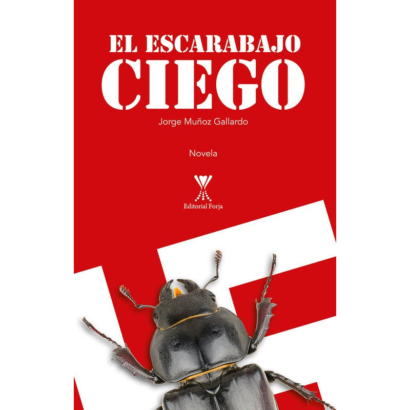 El Escarabajo Ciego / Jorge Muñoz Gallardo