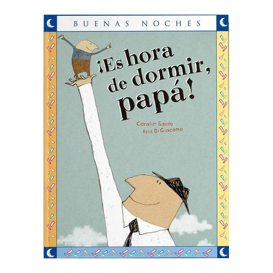 Es Hora De Dormir, Papa / Coralie Saudo Y Kris Di Giacomo
