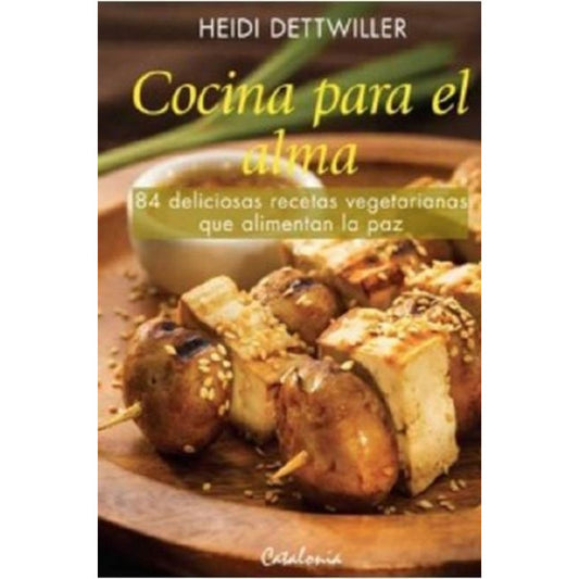 Cocina Para El Alma / Heidi Dettwiler