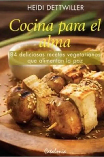 Cocina Para El Alma / Heidi Dettwiler