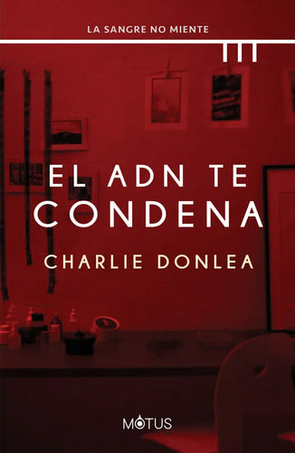El Adn Te Condena / Charlie Donlea