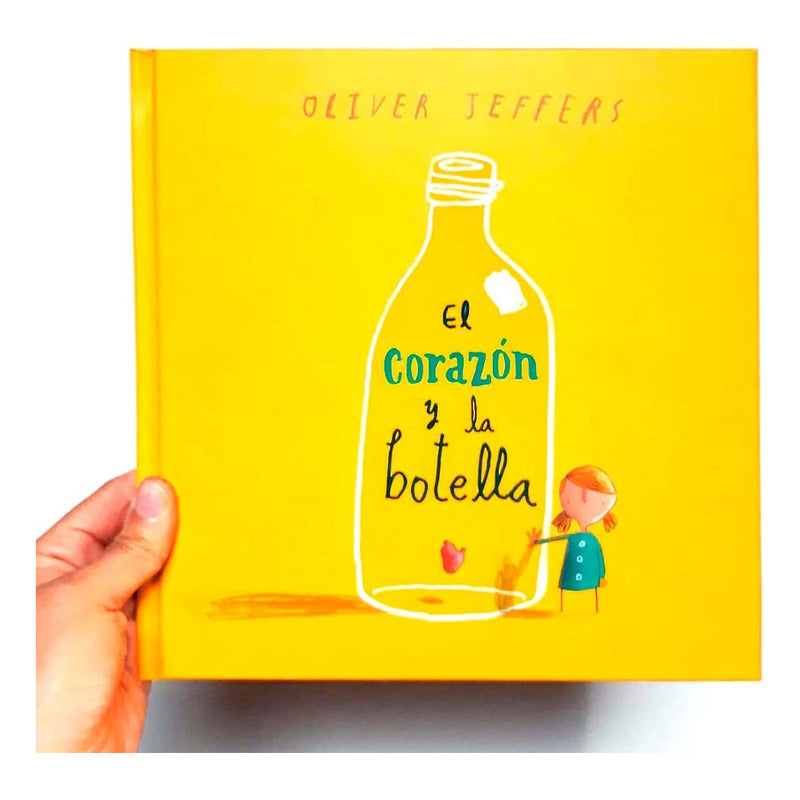 El Corazón Y La Botella (tapa Dura) / Oliver Jeffers