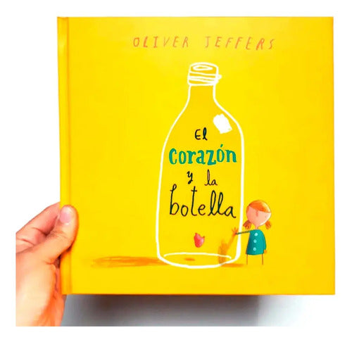 El Corazón Y La Botella (tapa Dura) / Oliver Jeffers
