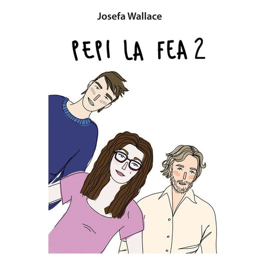 Pepi La Fea 2 / Josefa Wallace