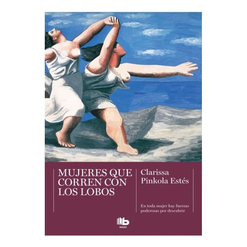 Mujeres Que Corren Con Los Lobos / Clarissa Pinkola Estés