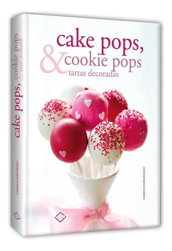 Cake Pops, & Cookie Pops Tartas Decoradas (t. Dura) / Lexus