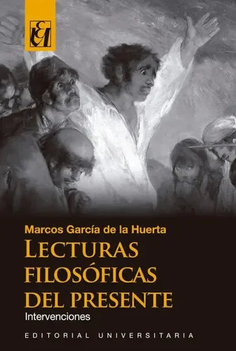 Lecturas Filosoficas Del Presente / M. Garcia De La Huerta