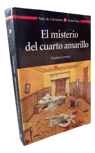 El Misterio Del Cuarto Amarillo / Gastón Leurox