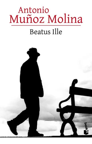 Beatus Ille / Antonio Muñoz Molina