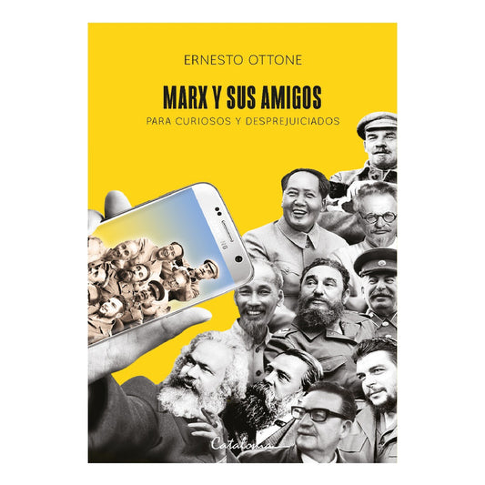 Marx Y Sus Amigos / Ernesto Ottone