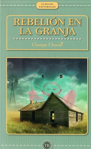 Rebelión En La Granja / George Orwell