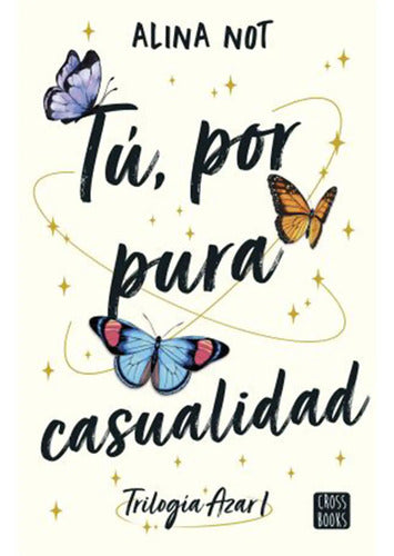 Tú, Por Pura Casualidad / Alina Not
