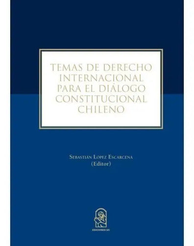 Temas Derecho Internacional Diálogo Const / Sebastian Lopez