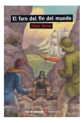 El Faro Del Fin Del Mundo  / Julio Verne