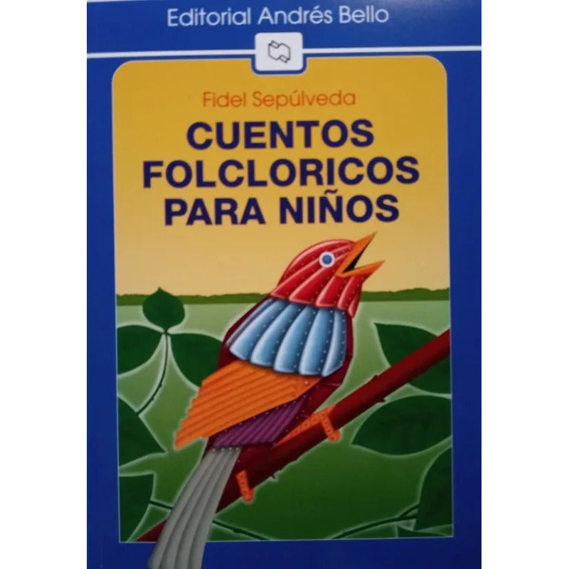Cuentos Folcloricos Para Niños / Fidel Sepulveda