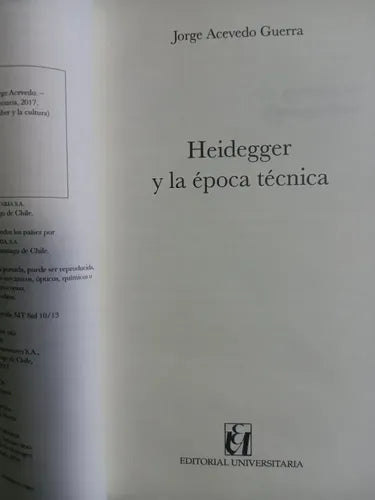 Heidegger Y La Epoca Tecnica / Jorge Acevedo