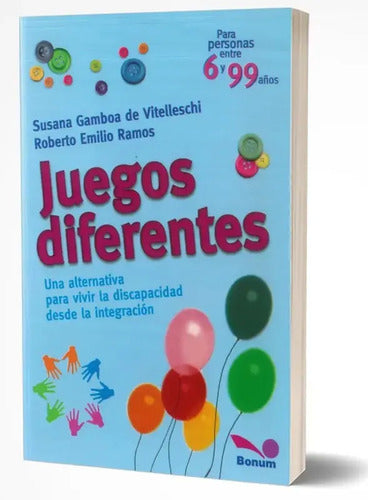 Juegos Diferentes Vivir La Discapacidad Desde La Integracion