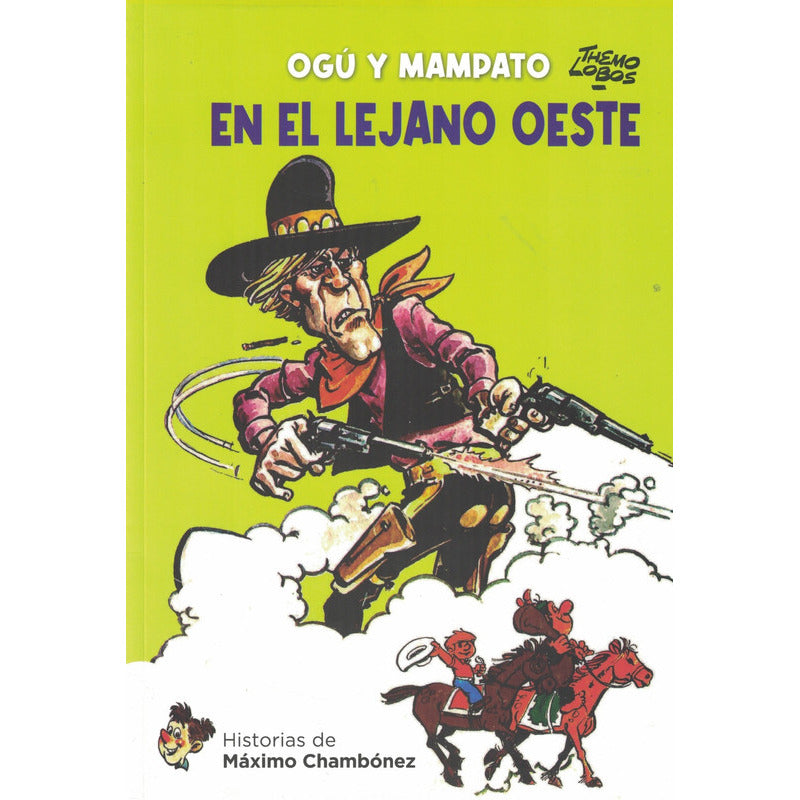 Ogú Y Mampato 19 En El Lejano Oeste / Themo Lobos