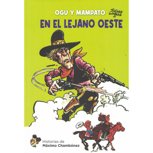 Ogú Y Mampato 19 En El Lejano Oeste / Themo Lobos