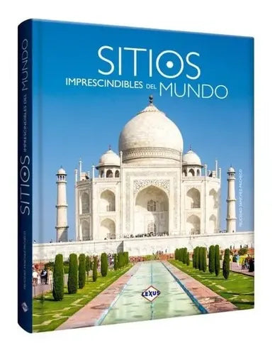 Sitios Imprescindibles Del Mundo (tapa Dura) / Lexus