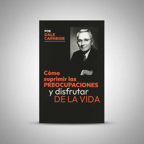 Como Suprimir Las Preocupaciones Y Disfrutar De La Vida