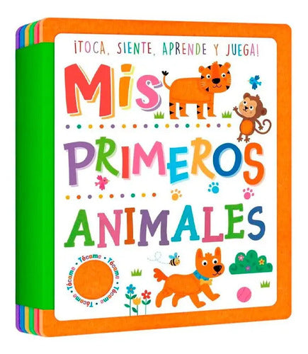 Mis Primeros Animales: Toca, Siente, Aprende Y Juega / Lexus