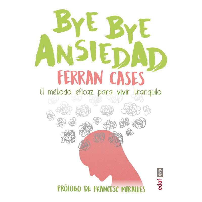 Bye Bye Ansiedad / Ferran Cases