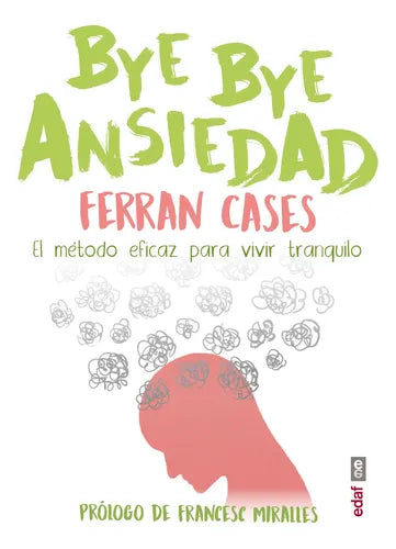 Bye Bye Ansiedad / Ferran Cases