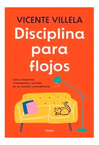 Disciplina Para Flojos / Vicente Villela