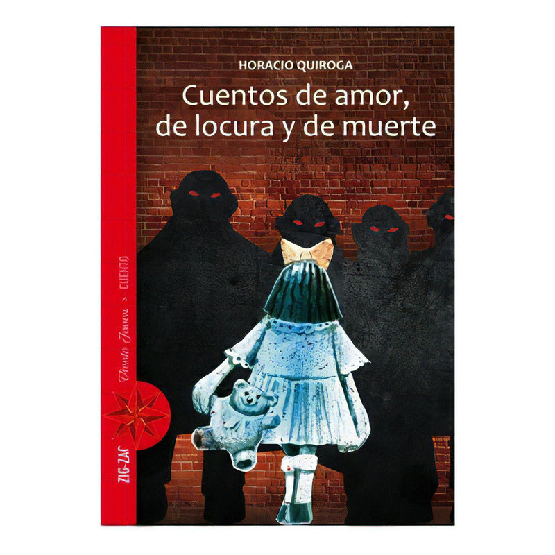 Cuentos De Amor De Locura Y De Muerte / Horacio Quiroga
