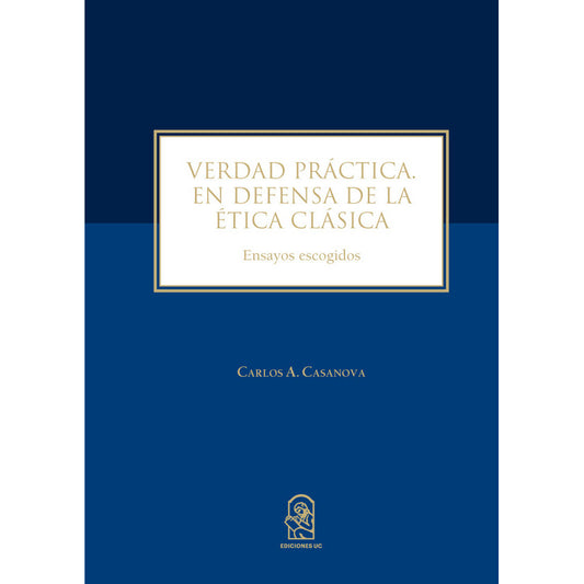 Verdad Práctica / Carlos A. Casanova